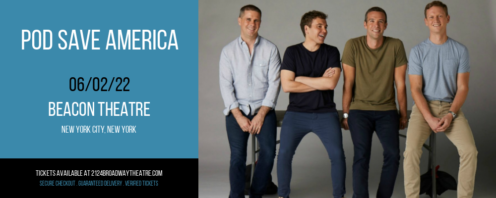Pod Save America at Beacon Theatre tickets Pod Save America at Beacon Theatre