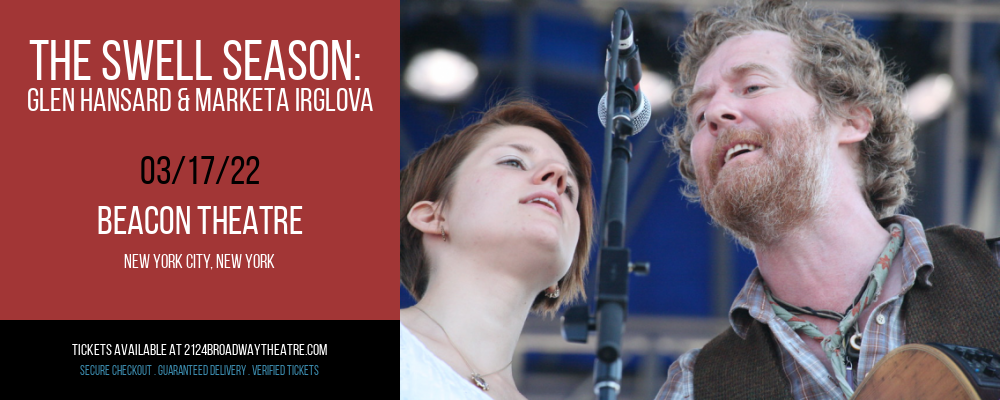 The Swell Season: Glen Hansard & Marketa Irglova at Beacon Theatre tickets The Swell Season: Glen Hansard & Marketa Irglova at Beacon Theatre