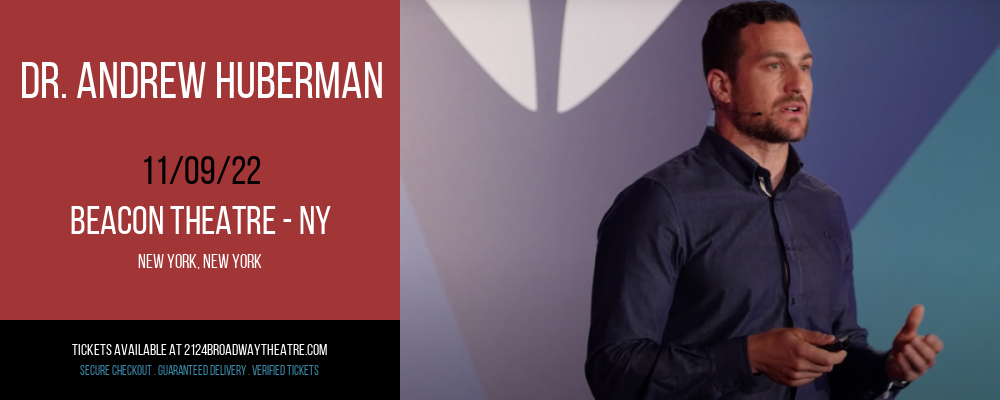 Dr. Andrew Huberman at Beacon Theatre tickets Dr. Andrew Huberman at Beacon Theatre