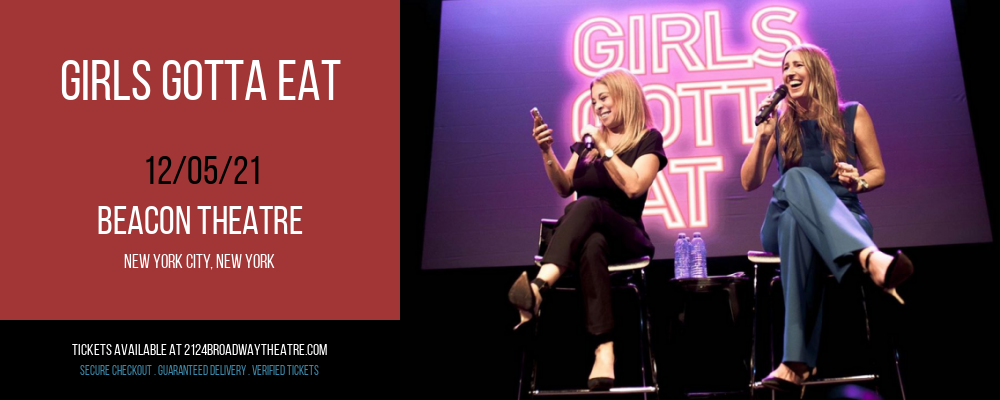 Girls Gotta Eat at Beacon Theatre tickets Girls Gotta Eat at Beacon Theatre