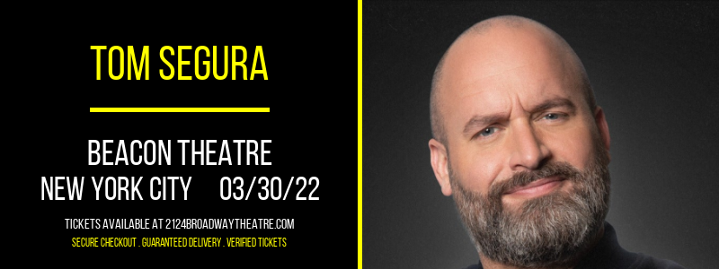 Tom Segura at Beacon Theatre tickets Tom Segura at Beacon Theatre