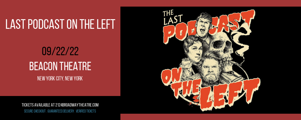 Last Podcast On The Left at Beacon Theatre tickets Last Podcast On The Left at Beacon Theatre