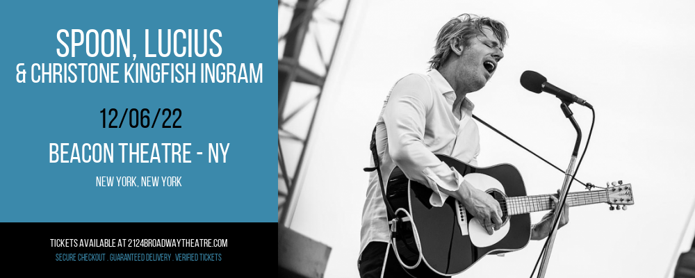 Spoon, Lucius & Christone Kingfish Ingram at Beacon Theatre tickets Spoon, Lucius & Christone Kingfish Ingram at Beacon Theatre