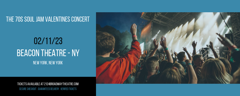 The 70s Soul Jam Valentines Concert at Beacon Theatre tickets The 70s Soul Jam Valentines Concert at Beacon Theatre