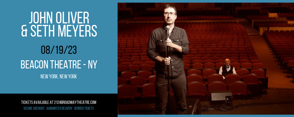 John Oliver & Seth Meyers at Beacon Theatre - NY