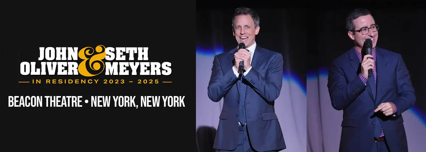 John Oliver and Seth Meyers residency